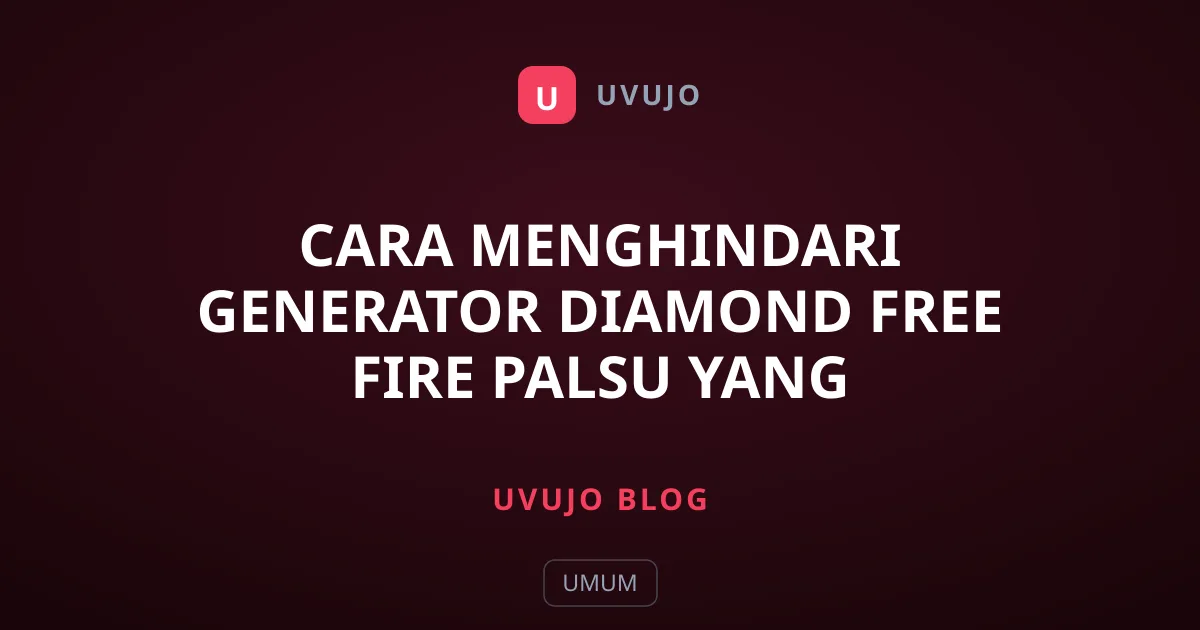 Cara Menghindari Generator Diamond Free Fire Palsu yang Berbahaya